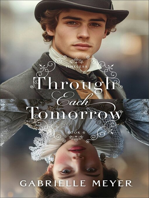 Title details for Through Each Tomorrow by Gabrielle Meyer - Wait list